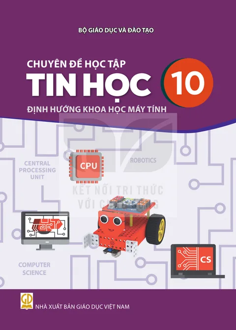 Bìa Chuyên đề học tập Tin học 10 - Định hướng Khoa học máy tính - Kết nối tri thức với cuộc sống