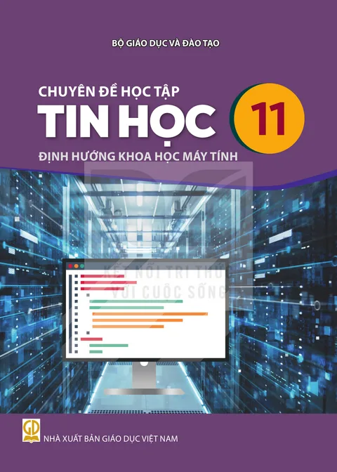 Bìa Chuyên đề học tập Tin học 11 - Định hướng Khoa học máy tính - Kết nối tri thức với cuộc sống