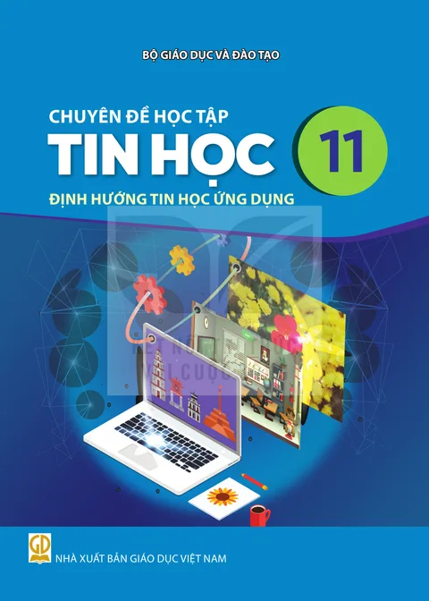 Bìa Chuyên đề học tập Tin học 11 - Định hướng Tin học ứng dụng - Kết nối tri thức với cuộc sống